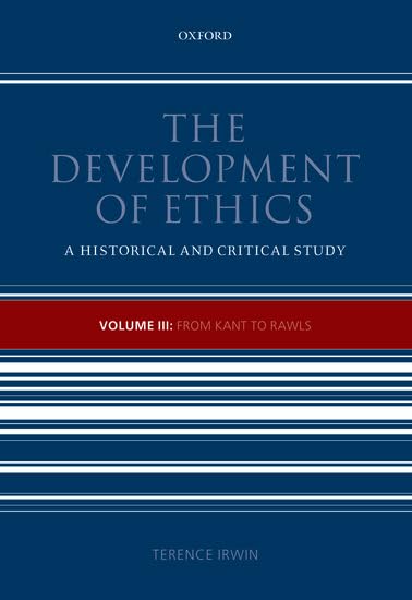 The Development of Ethics: A Historical and Critical Study, Vol. 3 - From Kant to Rawls Cover