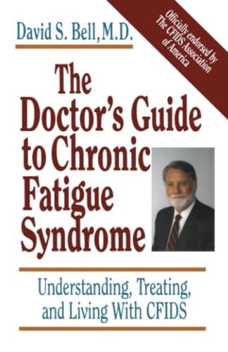 The Doctor's Guide To Chronic Fatigue Syndrome: Understanding, Treating, and Living With CFIDS Cover