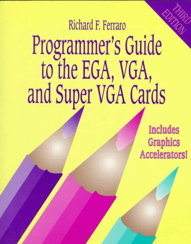 Programmer's guide to the EGA, VGA, and Super VGA cards Cover