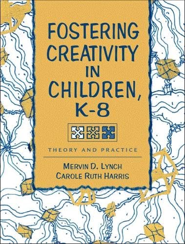 Fostering Creativity in Children, K-8 Cover