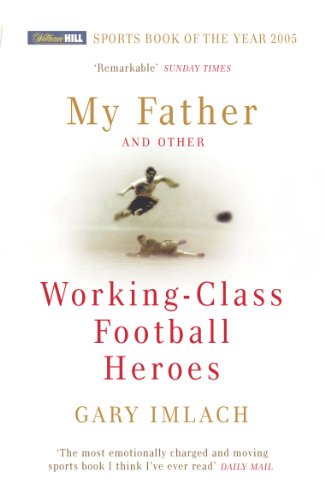 My Father and Other Working Class Football Heroes Poster