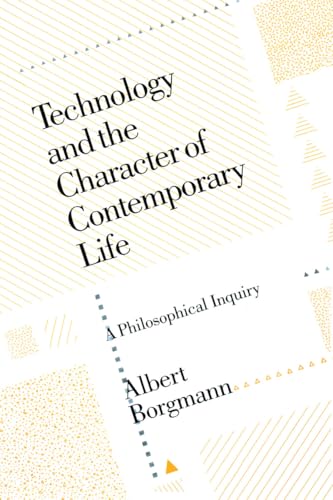 Technology and the character of contemporary life Cover