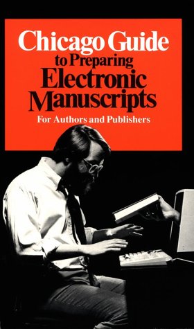 Chicago guide to preparing electronic manuscripts Cover