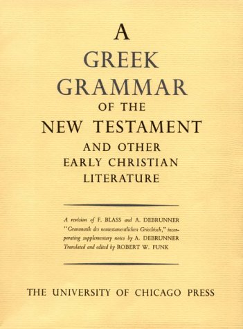 A greek grammar of the New Testament and other christian literature Cover