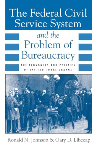 The Federal civil service system and the problem of bureaucracy Cover