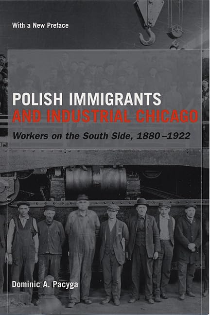 Polish immigrants and industrial Chicago Cover