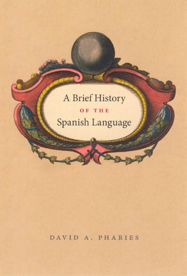 A Brief History of the Spanish Language Cover