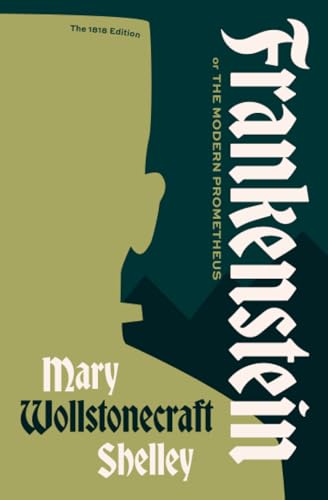Frankenstein, or, The modern Prometheus, the 1818 text Cover