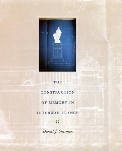 The Construction of Memory in Interwar France Cover