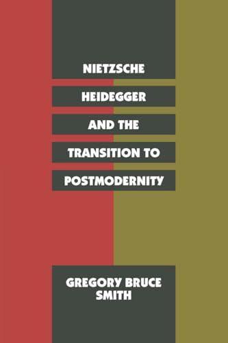 Nietzsche, Heidegger, and the transition to postmodernity Cover
