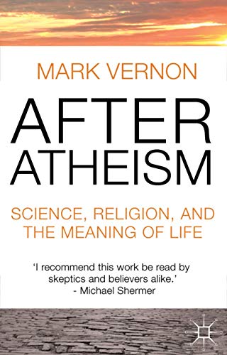 After Atheism: Science, Religion and the Meaning of Life Cover