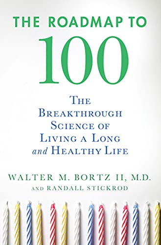 The Roadmap to 100: The Breakthrough Science of Living a Long and Healthy Life Cover