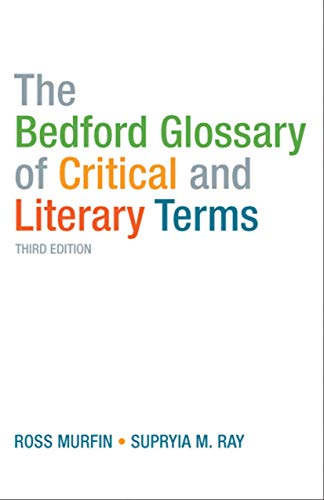 The Bedford Glossary of Critical and Literary Terms. Ross Murfin, Supryia M. Ray Cover