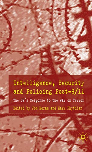 Intelligence, Security and Policing Post-9/11: The UK's Response to the 'War on Terror' Cover