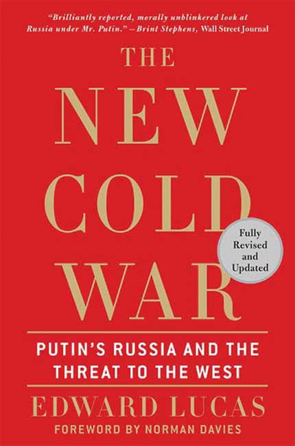 The New Cold War: Putin's Russia and the Threat to the West Cover