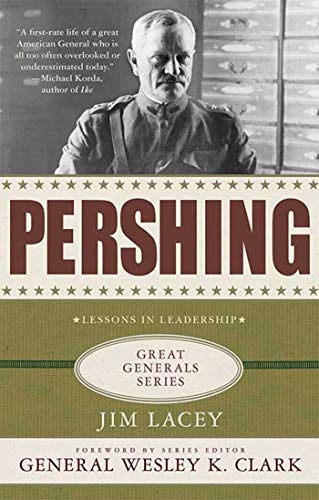 Pershing: A Biography: Lessons in Leadership (Great Generals) Cover
