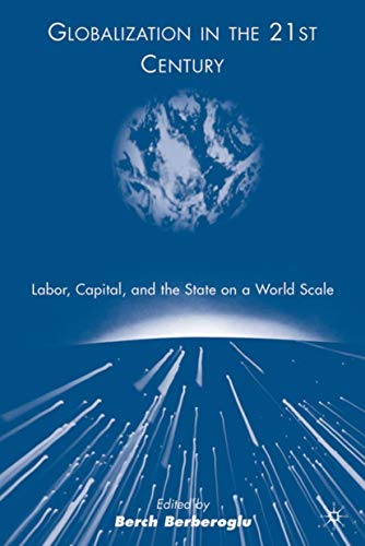 Globalization in the 21st Century: Labor, Capital, and the State on a World Scale Cover