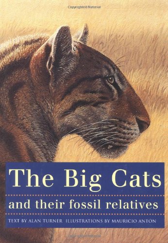 The Big Cats and Their Fossil Relatives Poster
