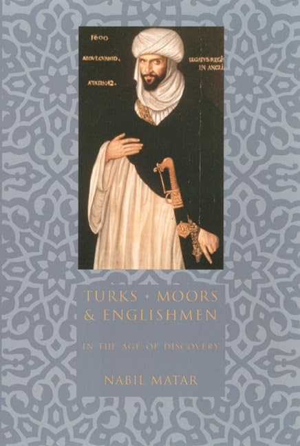 Turks, Moors, and Englishmen in the Age of Discovery Cover