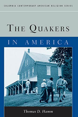 The Quakers in America (Columbia Contemporary American Religion Series) Cover