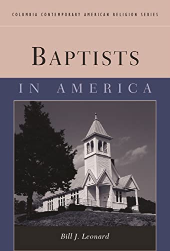 Baptists in America (Columbia Contemporary American Religion Series) Cover