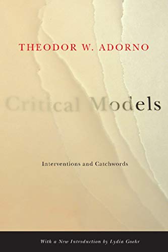 Critical Models: Interventions and Catchwords (European Perspectives: A Series in Social Thought and Cultural Criticism) Cover