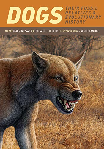 Dogs: Their Fossil Relatives and Evolutionary History Cover