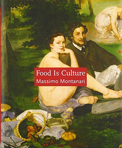 Food Is Culture (Arts and Traditions of the Table: Perspectives on Culinary History) Cover