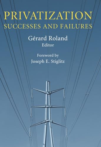 Privatization: Successes and Failures (Initiative for Policy Dialogue at Columbia: Challenges in Development and Globalization) Cover