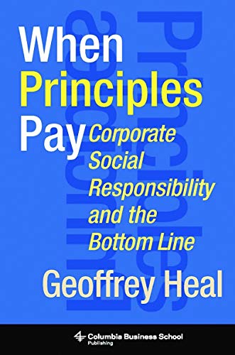 When Principles Pay: Corporate Social Responsibility and the Bottom Line Cover