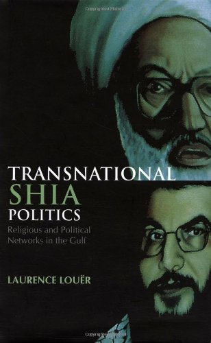 Transnational Shia Politics: Religious and Political Networks in the Gulf (Columbia/Hurst) Cover