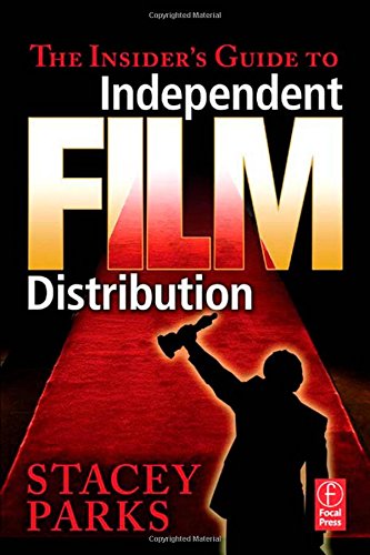 The Insider's Guide to Independent Film Distribution Cover