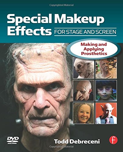 Special Makeup Effects for Stage and Screen: Making and Applying Prosthetics Cover
