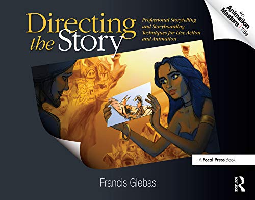 Directing the Story: Professional Storytelling and Storyboarding Techniques for Live Action and Animation Cover