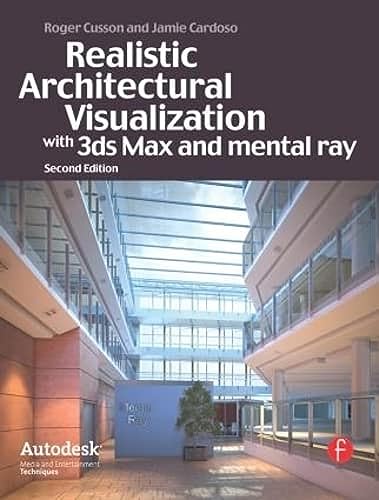 Realistic architectural visualization with 3ds max and mental ray Cover