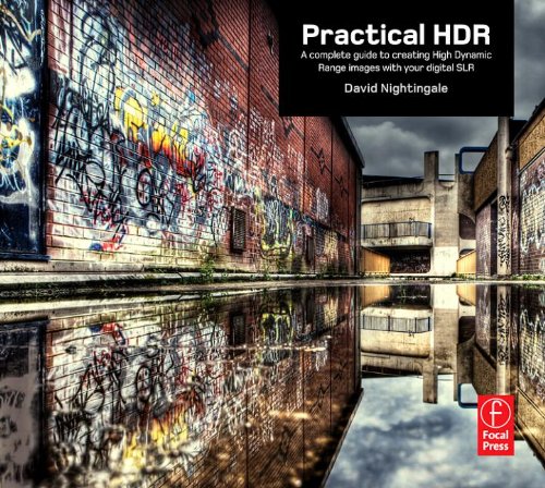 Practical HDR: A complete guide to creating High Dynamic Range images with your Digital SLR Cover
