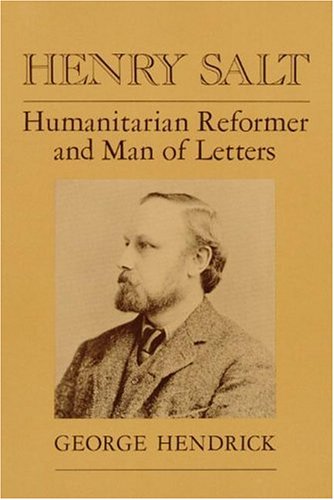 Henry Salt, humanitarian reformer and man of letters Cover