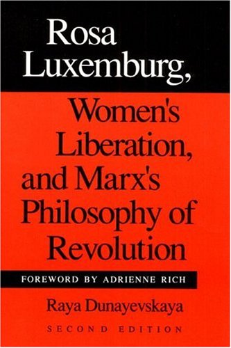 Rosa Luxemburg, Women's Liberation, and Marx's Philosophy of Revolution Cover