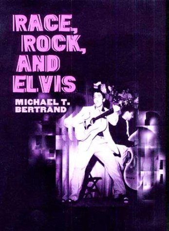 Race, Rock, and Elvis (Music in American Life) Cover
