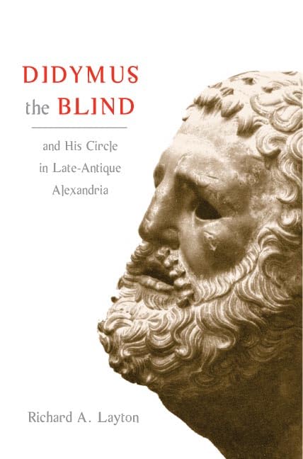 Didymus the Blind and His Circle in Late-Antique Alexandria Cover