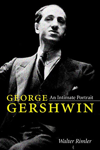 George Gershwin: An Intimate Portrait (Music in American Life) Cover