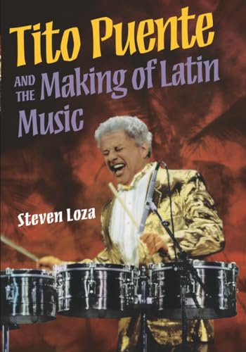 Tito Puente and the making of Latin music Cover