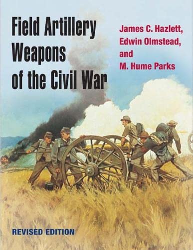 Field artillery weapons of the Civil War Cover