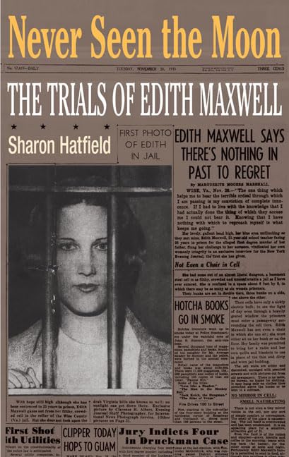 Never Seen the Moon: THE TRIALS OF EDITH MAXWELL Cover