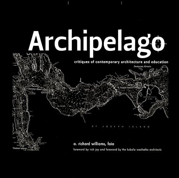 Archipelago: Critiques of Contemporary Architecture and Education Cover