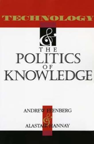Technology and the politics of knowledge Cover