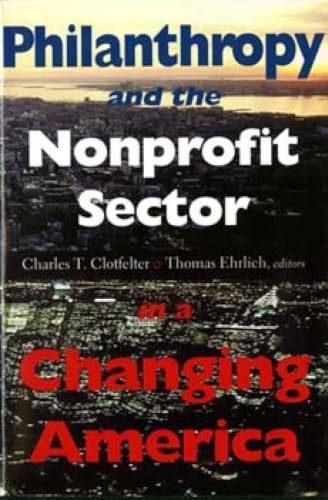 Philanthropy and the Nonprofit Sector in a Changing America (Philanthropic and Nonprofit Studies) Cover