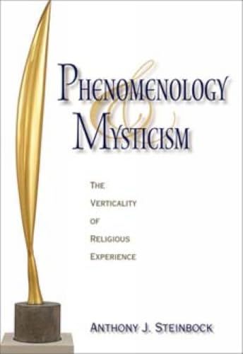 Phenomenology and Mysticism: The Verticality of Religious Experience (Philosophy of Religion) Cover