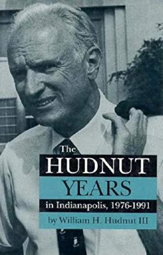 The Hudnut years in Indianapolis, 1976-1991 Cover