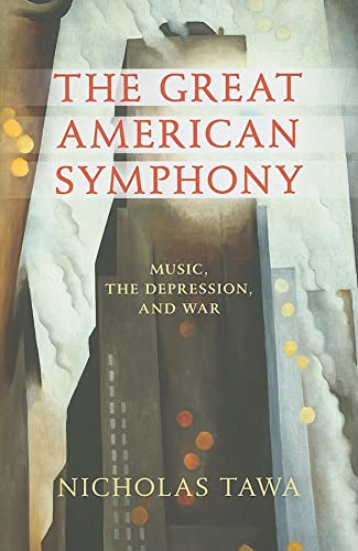 The Great American Symphony: Music, the Depression, and War Cover